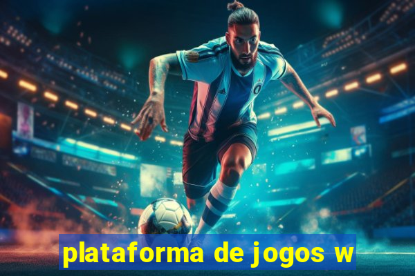 plataforma de jogos w